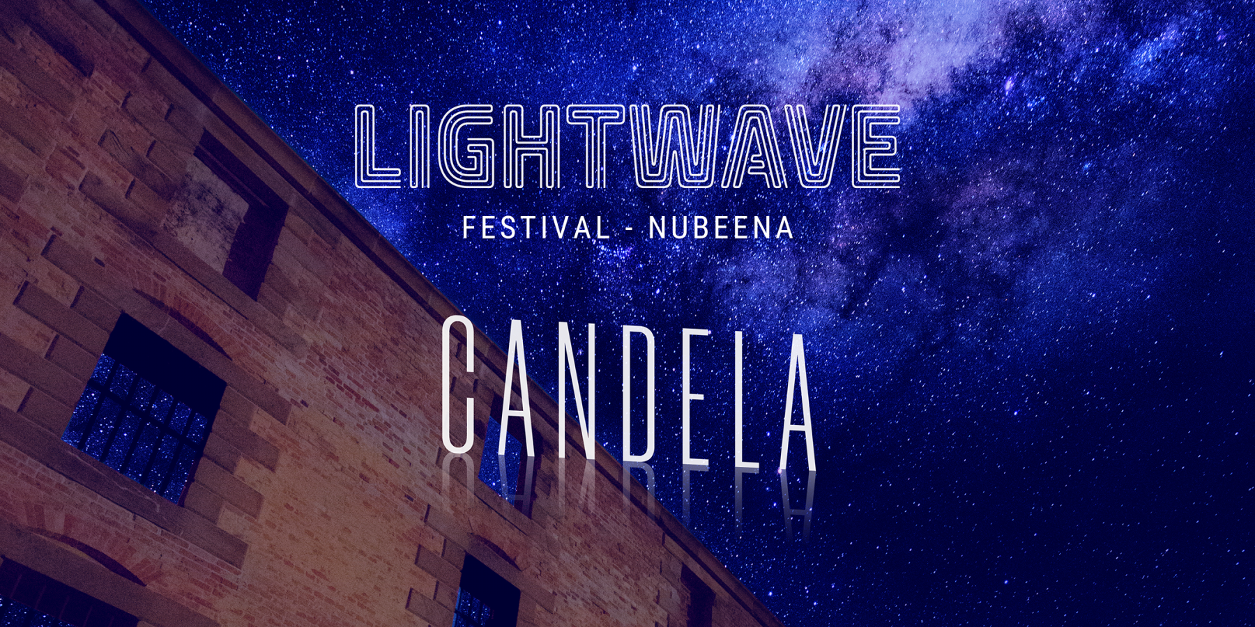 image of the Port Arthur penitentiary with Lightwave Festival text and Candela ghosted over the site.